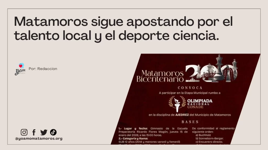 Matamoros lanza convocatoria para la Eliminatoria Municipal de Ajedrez rumbo a los Juegos Nacionales CONADE 2026