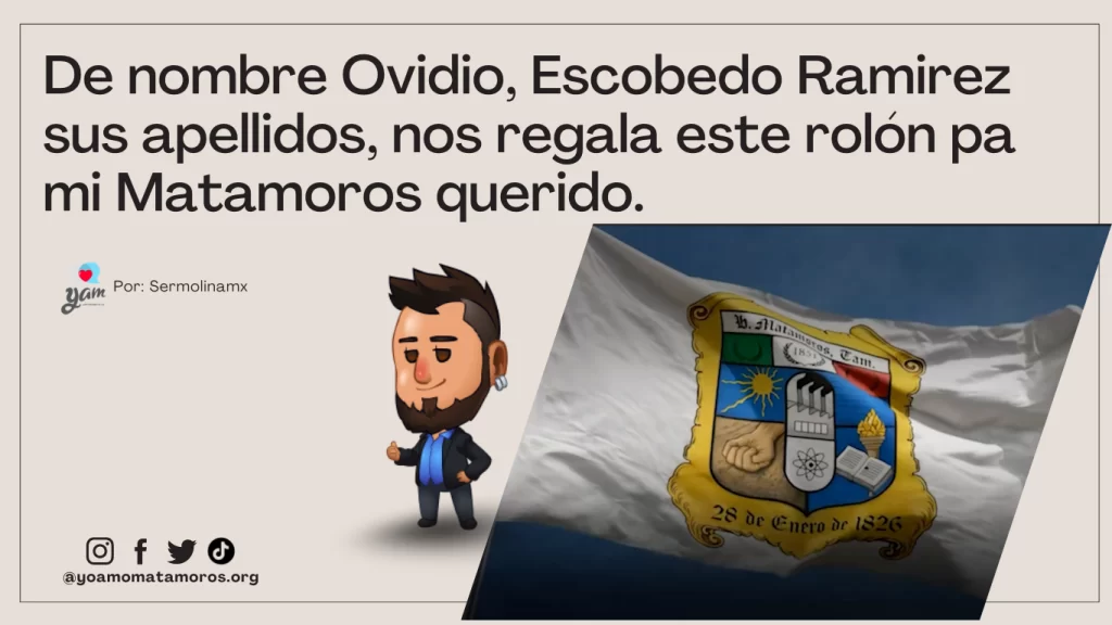 ovidio escobedo ramirez cancioon matamoros 200 años bicentenario